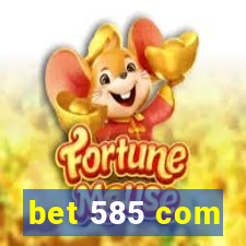 bet 585 com